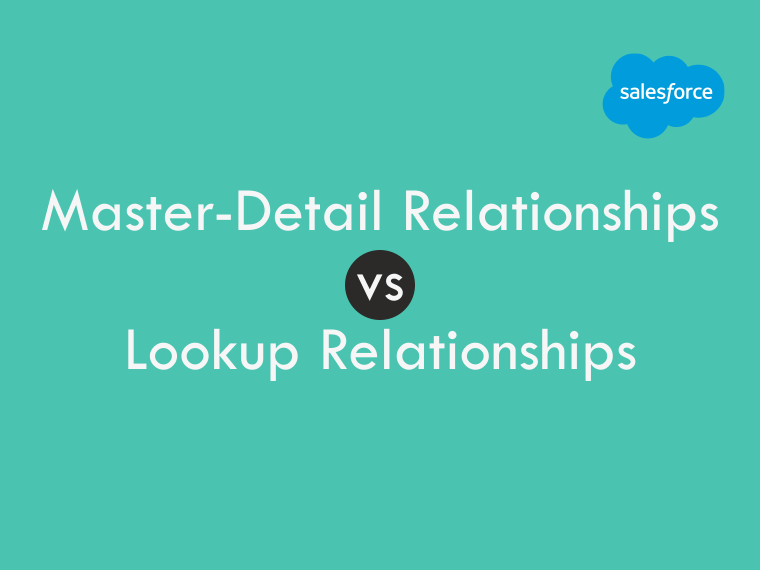 Difference between master-detail relationships and lookup relationships